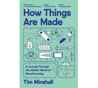 Tim Minshall How Things Are Made (Tascabile)