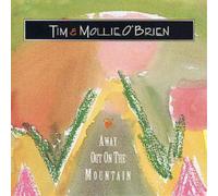 Tim & Mollie O'Brien Away Out On The Mountain (CD) Album