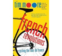 Tim Moore French Revolutions (Tascabile)