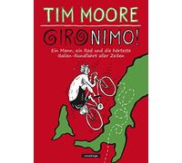 Tim Moore Gironimo: Ein Mann, ein Rad und die härteste Italien-Rund (Tascabile)