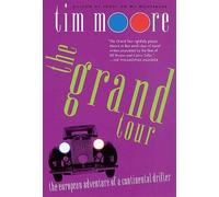 Tim Moore The Grand Tour (Tascabile)