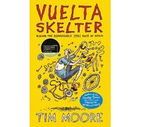 Tim Moore Vuelta Skelter (Copertina rigida)