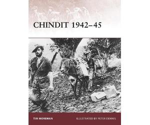Tim Moreman Chindit 1942-45 (Tascabile) Warrior