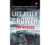 Tim Morgan Life After Growth (Tascabile)