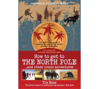 Tim Moss How To Get To The North Pole (Tascabile)