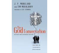 Tim Muehlhoff J The God Conversation - Using Stories and Illustrati (Tascabile)