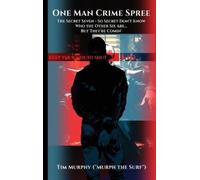 Tim Murph the Surf Murphy One Man Crime Spree (Copertina rigida)