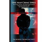 Tim Murph the Surf Murphy One Man Crime Spree (Tascabile)