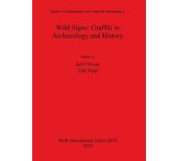 Tim Neal Wild Signs: Graffiti in Archaeology and History (Tascabile)