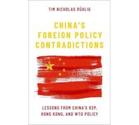 Tim Nicholas Rühlig China's Foreign Policy Contradictions (Copertina rigida)