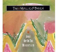 O'Brien, Tim & Mollie – Away Out On The Mountain