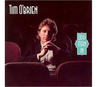 Tim O'Brien - Odd Man In by Tim O'Brien (1991-09-13)