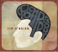 Tim O'Brien - Pompadour by Tim O'Brien
