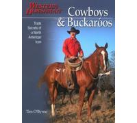 Cowboys & Buckaroos: Trade Secrets of a North American Icon