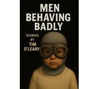 Tim O'Leary Men Behaving Badly (Tascabile)