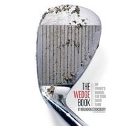 Tim Oliver, Matthew Rudy, Brandon Stooksbury – The Wedge Book – Tascabile