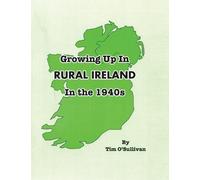 Tim O'Sullivan Growing Up in Rural Ireland in the 1940s (Tascabile)