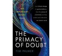 Tim Palmer The Primacy of Doubt (Tascabile)