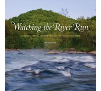 Watching the River Run: A Photographic Journey Down the Youghiogheny