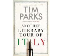 Tim Parks Another Literary Tour of Italy (Copertina rigida)
