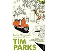 Tim Parks Italian Neighbours (Tascabile)