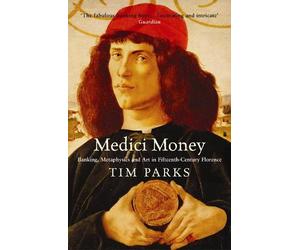 Tim Parks Medici Money (Tascabile)
