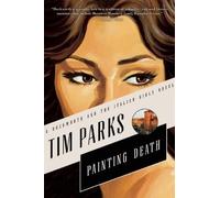 Tim Parks Painting Death (Copertina rigida)