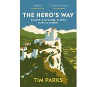 Tim Parks The Hero's Way (Tascabile)