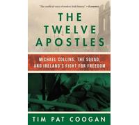 Tim Pat Coogan The Twelve Apostles (Copertina rigida)