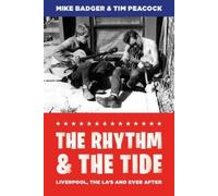Tim Peacock Mike Badger The Rhythm and the Tide (Tascabile)