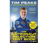 Tim Peake The Astronaut Selection Test Book (Tascabile)
