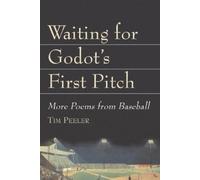 Tim Peeler Waiting for Godot's First Pitch (Tascabile)