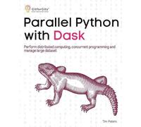 Tim Peters Parallel Python with Dask (Edition1) (Tascabile)