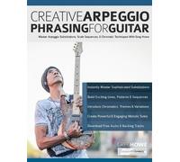 Tim Pettingale, Greg Howe, Joseph Ale – Creative Arpeggio Phrasing per chitarra – Tascabile