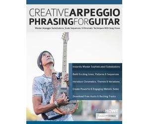 Tim Pettingale Greg Howe Joseph Ale Creative Arpeggio Phrasing for (Tascabile)