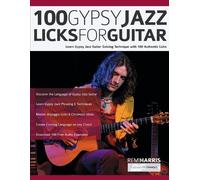 Joseph Alexander Remi Harris Tim Pettinga 100 Gypsy Jazz Guitar Lic (Tascabile)