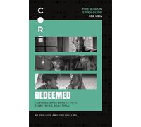 Tim Phillips RT Phillips Redeemed Bible Study Guide (Tascabile) CORE for Men