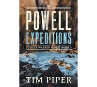 Tim Piper The Powell Expeditions (Tascabile) Jubilee Walker