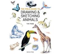 Tim Pond The Field Guide to Drawing & Sketching Animals (Tascabile)