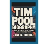 TIM POOL BIOGRAPHY: From the Streets to the Stream - A Media Pioneer’s Journey
