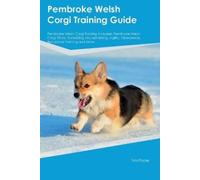 Tim Poole Pembroke Welsh Corgi Training Guide Pembroke Welsh Corgi T (Tascabile)