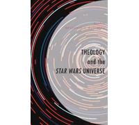 Tim Posada Theology and the Star Wars Universe (Copertina rigida)