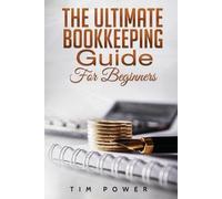 Tim Power The Ultimate Bookkeeping Guide for Beginners (Tascabile)