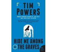 Tim Powers Hide Me Among the Graves (Tascabile)