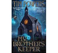 Tim Powers My Brother's Keeper (Tascabile)