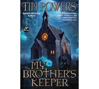 Tim Powers My Brother's Keeper (Tascabile)