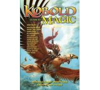Tim Pratt Kobold Guide to Magic (Tascabile) Kobold Guides