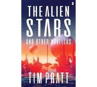 Tim Pratt The Alien Stars (Tascabile)