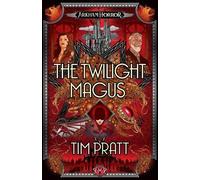 Tim Pratt The Twilight Magus (Tascabile) Sandford Files