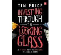 Tim Price Investing Through the Looking Glass (Tascabile)